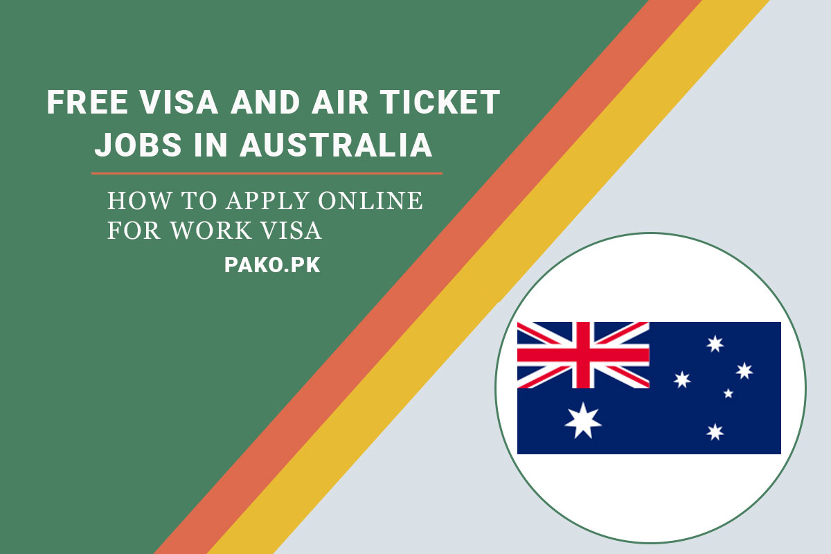 Free Visa And Air Ticket Jobs In Australia
