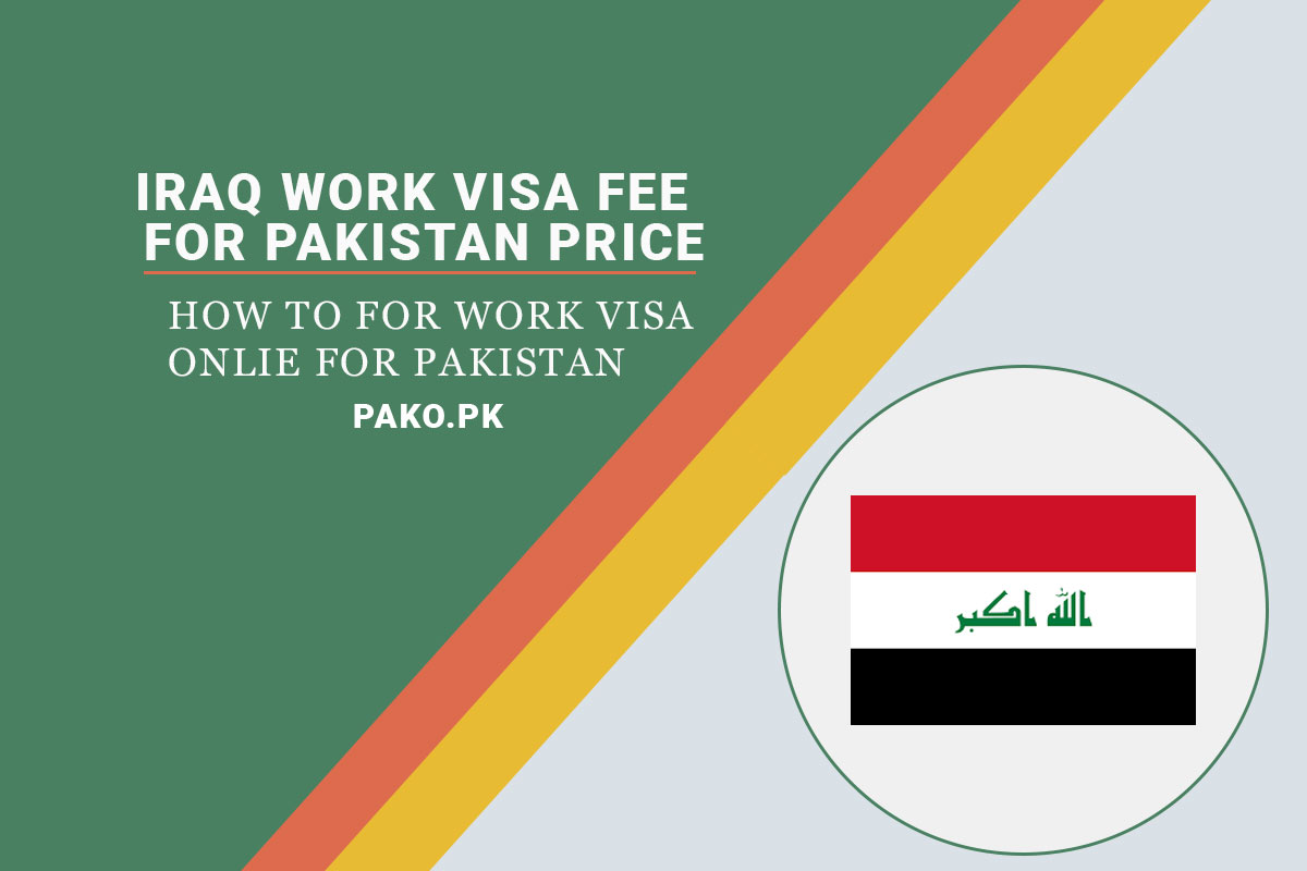 Iraq Work Visa Fee For Pakistan Price
