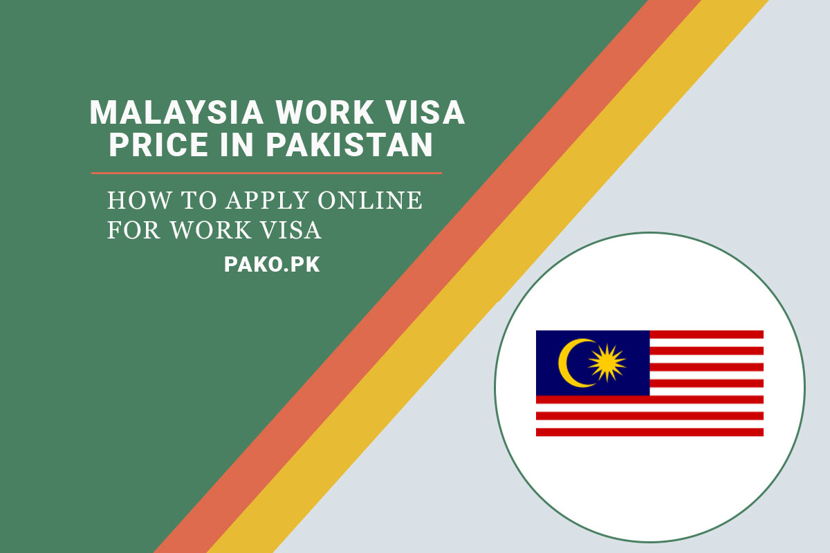 Malaysia Work Visa Price In Pakistan